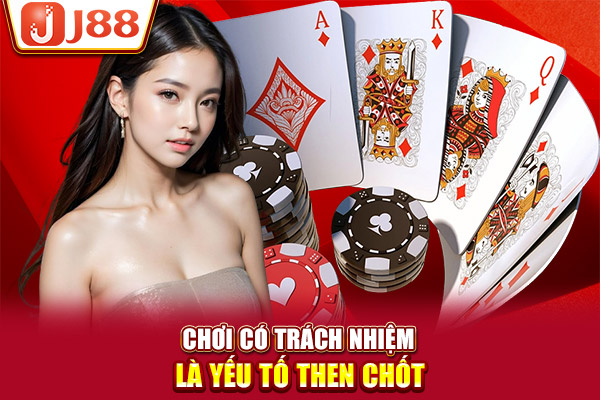 Chơi có trách nhiệm là yếu tố then chốt Chơi có trách nhiệm là yếu tố then chốt
