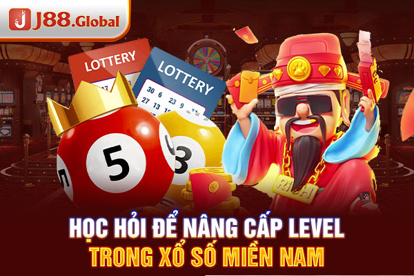 Học hỏi để nâng cấp level trong xổ số miền Nam Học hỏi để nâng cấp level trong xổ số miền Nam