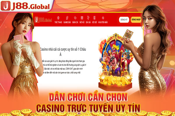 Dân chơi cần chọn casino trực tuyến uy tín Dân chơi cần chọn casino trực tuyến uy tín