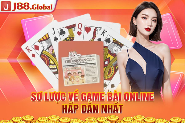 Sơ lược về game bài online hấp dẫn nhất Sơ lược về game bài online hấp dẫn nhất